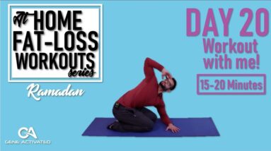 DAY 20 | Ramadan Fat Loss Workouts At Home! 15-20 Mins! (Gene Activated)