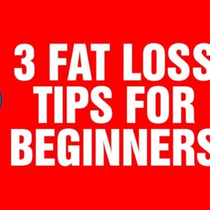 3 Fat Loss Tips For Beginners That Actually Work - Fat Loss For Beginners - SixpackFactory