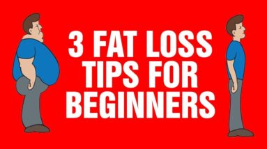 3 Fat Loss Tips For Beginners That Actually Work - Fat Loss For Beginners - SixpackFactory