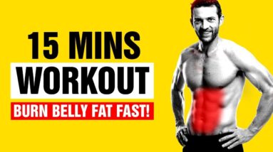 Lose Belly Fat Fast With This 15 Minute Home Workout - 6 Pack Abs - Sixpackactory