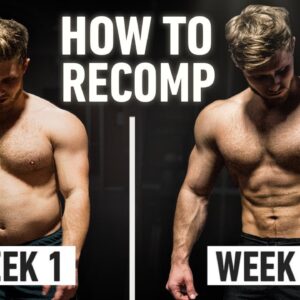 How To Build Muscle And Lose Fat At The Same Time: Step By Step Explained (Body Recomposition)