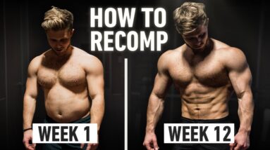 How To Build Muscle And Lose Fat At The Same Time: Step By Step Explained (Body Recomposition)