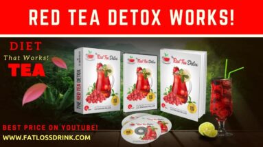 Red Tea Detox a Complete and Honest Review (Weight Loss Tea)