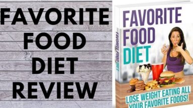 The Favorite Food Diet Review – Worth or Waste of Time