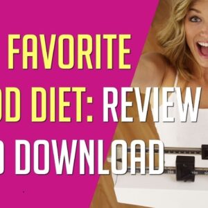 The Favorite Food Diet Review – Worth or Waste of Time?