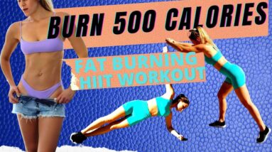 TORCH 500 Calories| burn body fat hiit workout 30min