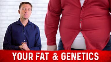 Dr Berg Talks about Fat & Genetics