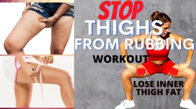 Inner Thigh Workout| How to get Thighs to Not Rub Together workout