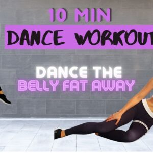 10 min Dance workout to Lose Belly Fat |Fun Body Tone Workout