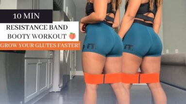 DO THIS BOOTY WORKOUT TO GROW YOUR GLUTES FASTER | 10 minute Resistance band booty workout