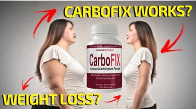 Carbofix Works? Carbofix Supplement Review - Carbofix Ingredients - Carbofix weight loss works?