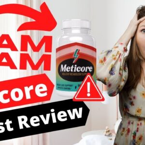 Meticore Review - Real Shocking Truth!