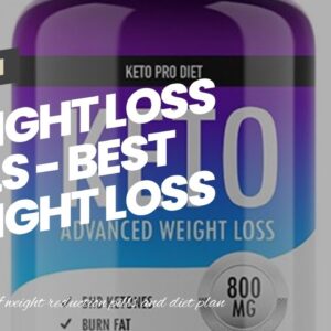 Weight Loss Pills - Best Weight Loss Supplements - How To Lower Carbs