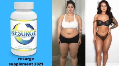 resurge supplement 2021 - The Truth about Weight Loss Supplement Resurge - Does Resurge Work?