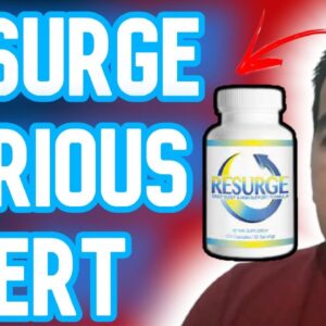 RESURGE - Resurge My Complete Review [2021] ⚠️WARNING⚠️ Does this Supplement Work?