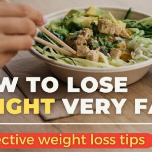 Weight Loss Tips: How to lose weight effectively | Lose weight fast in 10 steps