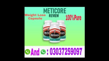 Meticore Capsule Reviews.Benifits.Uses.Side Effects Complete Details/03037259097