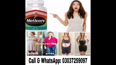 Meticore Capsule Benifits.Uses and Side Effects Complete Vedio. 03037259097