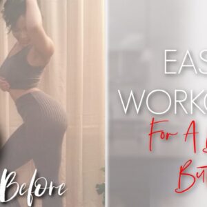 EASY WORKOUTS FOR A BIGGER BUTT