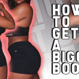 HOW TO GET A BIGGER BOOTY QUICKLY IN 2020!!!!  *SEE RESULTS FAST*