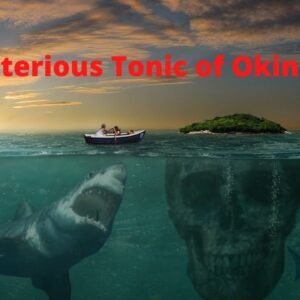 "THE MYSTERIOUS TONIC OF OKINAWA"
