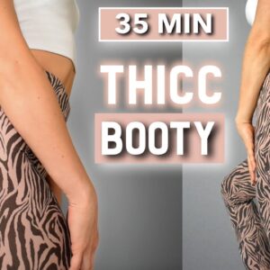 35 MIN "THICC" BOOTY Workout | Target Every Booty Fiber | Home Butt Workout - No Equipment