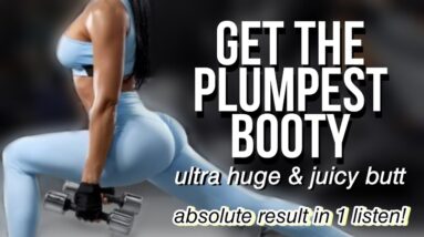 PLUMPEST BUTT EVER! Extreme Big Booty Subliminal + visual butt workout