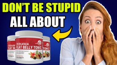 Okinawa Flat Belly Tonic Review ⚠️YOU MUST WATCH⚠️ Sincere Review! Okinawa Flat Belly Tonic Reviews!