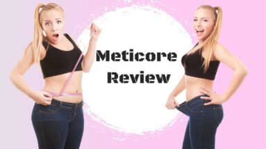 Meticore Review  2021   Meticore Supplement Review!  does Meticore work   the truth about Meticore