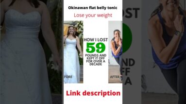 How to Lose weight / Okinawa flat belly tonic