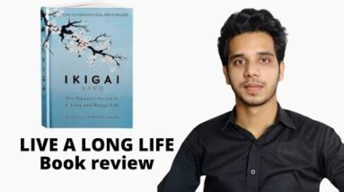 IKIGAI - Live a Long Life | The Japanese secret  For Happiness | By Tarique Habibi