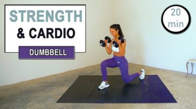 20 min Strength & Cardio Workout with Dumbbells | At Home Workout