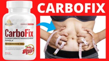 CarboFix Reviews – Does Carbofix Weight Loss Supplement Really Work ?