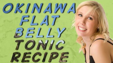 Okinawa Flat Belly Tonic Recipe FREE Reviews and Complaints