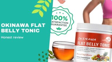 Okinawa flat belly tonic system review | weight loss | 2021