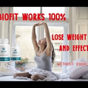 Biofit works 100% lose weight fast and effective