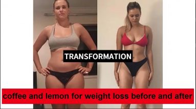 coffee and lemon for weight loss before and after