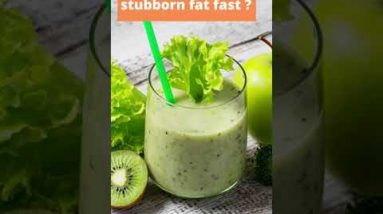 How to Lose Stubborn Fat Fast ? || Green Smoothie #Shorts