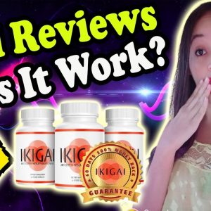 Ikigai Supplement Review | Ikigai Does it Work? Ikigai Review - Ikigai