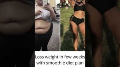 Loss weight in few days with smoothie diet plan