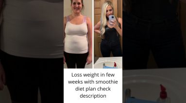 Loss weight in few weeks with smoothie diet plan