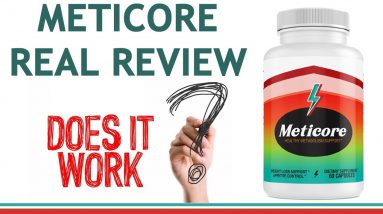 Meticore Review 2021 - Does Meticore Really Work for Weight Loss?