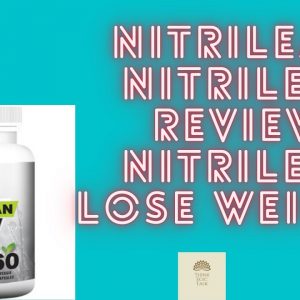 Nitrilean- Nitrilean Review! Nitrilean Lose Weight?