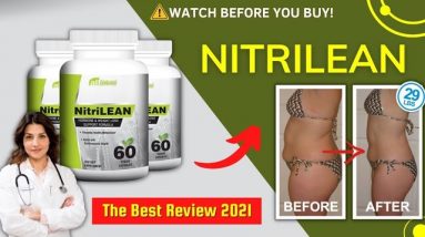 NITRILEAN Review – Does NitriLean Work? LEARN THE TRUTH Of Nitrilean!