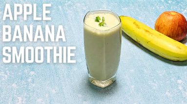 Apple Banana Smoothie | Healthy Smoothies for weight loss | Healthy Juice Recipes | Smoothie