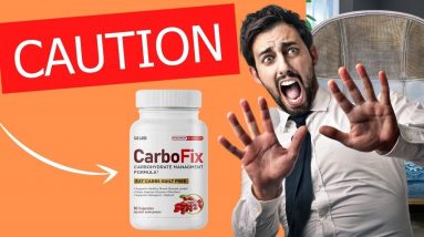 CarboFix Review - CarboFix Work? Learn the whole truth about the CarboFix supplement!