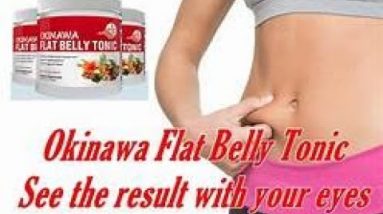 The Okinawa Flat Belly Tonic Review - Extreme Weight Loss