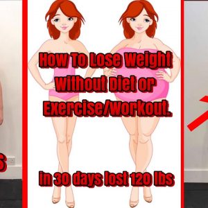 How To Lose Weight Without Exercise | How To Weight Loss Without Diet.