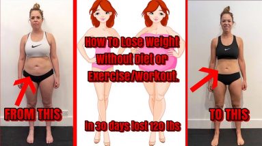 How To Lose Weight Without Exercise | How To Weight Loss Without Diet.