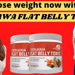 Okinawa Flat Belly Tonic - Okinawa Review - Weight Loss With Okinawa Flat Belly Tonic